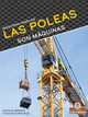 Las Poleas Son Máquinas (Pulleys Are Machines) (Library Binding)