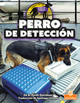 Perro de Detección (Detection Dog) (Library Binding)