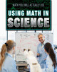 Using Math in Science (Paperback)