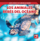 Los Animales Bebés del Océano (Baby Ocean Animals) (Library Binding)