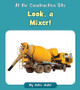 Look, a Mixer! (Paperback)