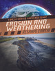 Erosion and Weathering Reshape Earth! (Library Binding)