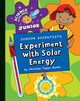 Junior Scientists: Experiment with Solar Energy (Library Binding)