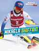 Mikaela Shiffrin: Olympic Skiing Legend (Paperback)