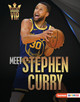 Meet Stephen Curry: Golden State Warriors Superstar (Library Binding)