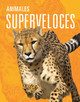 Animales superincreíbles: Animales superveloces (Paperback)