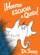 Horton Escucha a Quién! (Horton Hears a Who! Spanish Edition) (Library Binding)