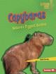 Capybaras: Nature's Biggest Rodent (Library Binding)
