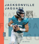 Creative Sports: NFL Today: The Story of the Jacksonville Jaguars (Hardcover)