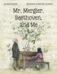 Mr. Mergler, Beethoven, and Me (Hardcover)