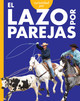 Curiosidad por el rodeo: Curiosidad por el lazo por parejas (Paperback)