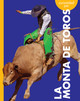 Curiosidad por el rodeo: Curiosidad por la monta de toros (Hardcover)