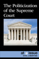 The Politicization of the Supreme Court (Paperback)