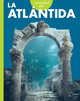 Curiosidad por los misterios inexplicables: Curiosidad por la Atlántida (Hardcover)