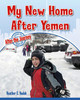 My New Home After Yemen (Library Binding)