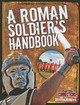 A Roman Soldier's Handbook (Paperback)