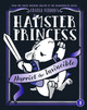 Hamster Princess: Harriet the Invincible (Hardcover)