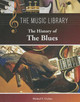 The History of the Blues (Library Binding)