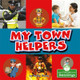 My Town Helpers (Library Binding)