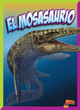 Descubrimiento de dinosaurios: El mosasaurio (Hardcover)