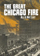 The Great Chicago Fire: All Is Not Lost (Hardcover)