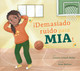 El autismo y yo: ¡Demasiado ruido para Mia! (Hardcover)
