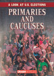 Primaries and Caucuses (Paperback)