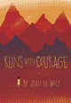 Runs with Courage (Hardcover)