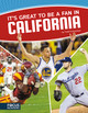 It's Great to Be a Fan in California (Library Binding)