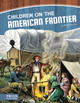 Children on the American Frontier (Paperback)
