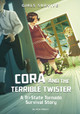 Cora and the Terrible Twister: A Tri-State Tornado Survival Story (Paperback)