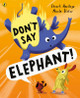Don't Say Elephant! (Paperback)