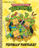 Totally Turtles! (Teenage Mutant Ninja Turtles) (Hardcover)