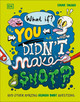 What If... You Didn't Make Snot?: And Other Amazing Human Body Questions (Hardcover)