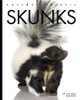 Amazing Animals: Skunks (Hardcover)