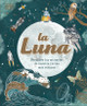 La Luna (the Moon): Descubre Los Misterios de Nuestra Vecina Más Cercana (Hardcover)