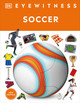 Eyewitness Soccer (Hardcover)
