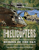 Military Helicopters: Heroes of the Sky (Library Binding)