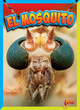 Bichos peligrosos: El mosquito (Hardcover)