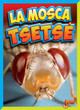 Bichos peligrosos: La mosca tsetsé (Hardcover)