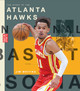 Creative Sports: A History of Hoops: The Story of the Atlanta Hawks (Paperback)