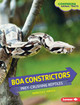 Boa Constrictors: Prey-Crushing Reptiles (Library Binding)