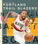Creative Sports: A History of Hoops: The Story of the Portland Trail Blazers (Hardcover)
