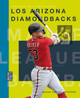Creative Sports: Campeones de la World Series: Los Arizona Diamondbacks (Hardcover)