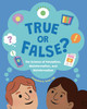 True or False?: The Science of Perception, Misinformation, and Disinformation (Hardcover)