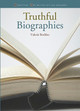 Truthful Biographies (Library Binding)