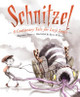 Schnitzel: A Cautionary Tale for Lazy Louts (Hardcover)