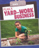 Plan a Yard-Work Business (Library Binding)