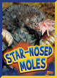 Curious Creatures: Star-Nosed Moles (Hardcover)