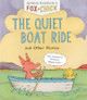 Fox & Chick: Fox & Chick: The Quiet Boat Ride (Hardcover)